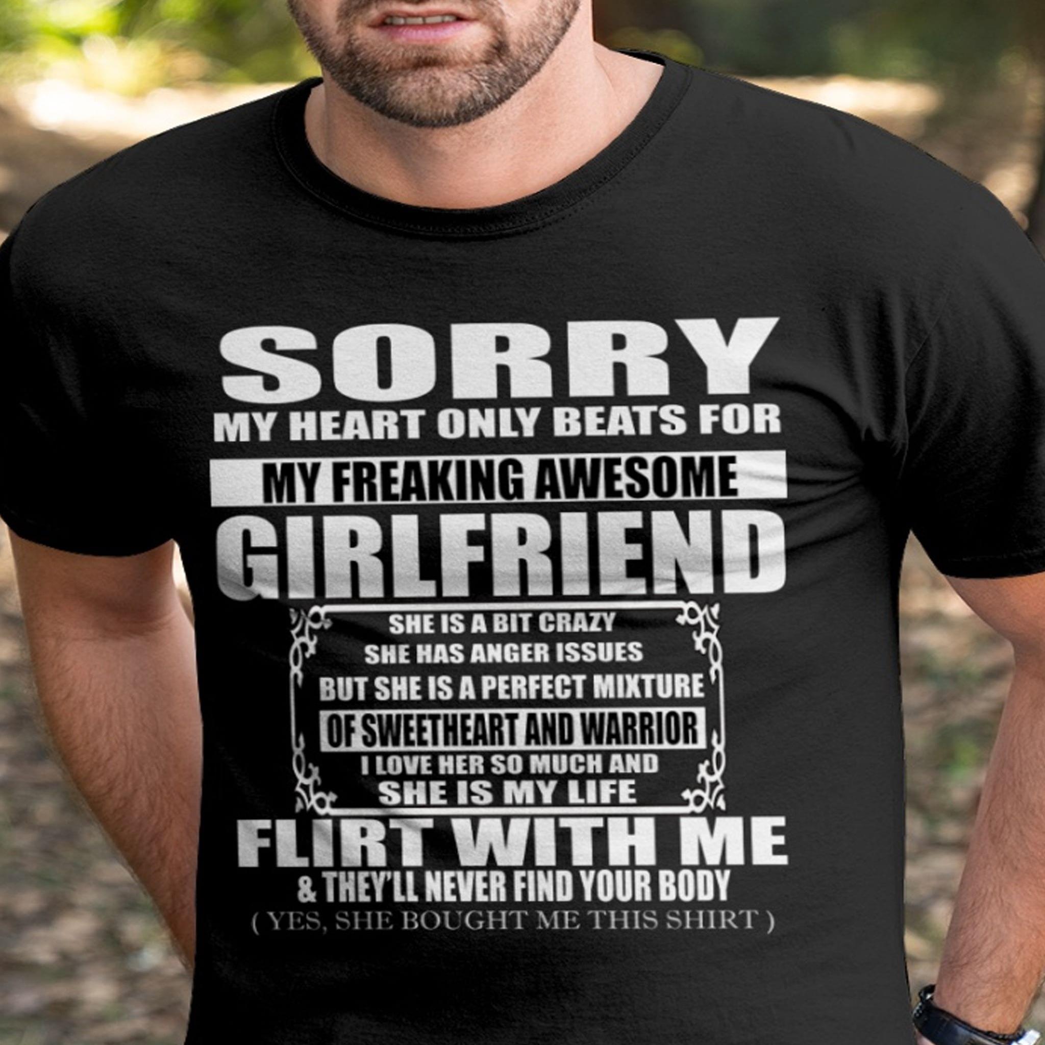 Sorry My Heart Only Beats For My Freaking Awesome Girlfriend I Love Her So Much And She Is My Life Funny Gifts For Lovers Cotton T-Shirt