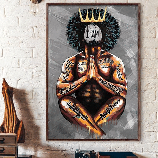 Black King, Black Father, I Am Black Man Powerful Greatness Talented Empowered Home Living Room Wall Decor Vertical Poster Canvas