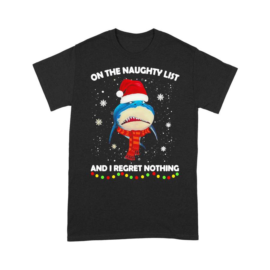 Shark On The Naughty List And I Regret Nothing Christmas T-shirt