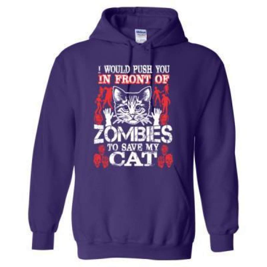 AGR I Would Push You In Front Of Zombies To Save My Cat – Heavy Blend™ Hooded Sweatshirt