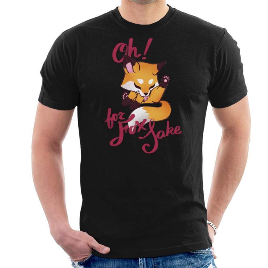 Oh For Fox Sake Men’s T-Shirt