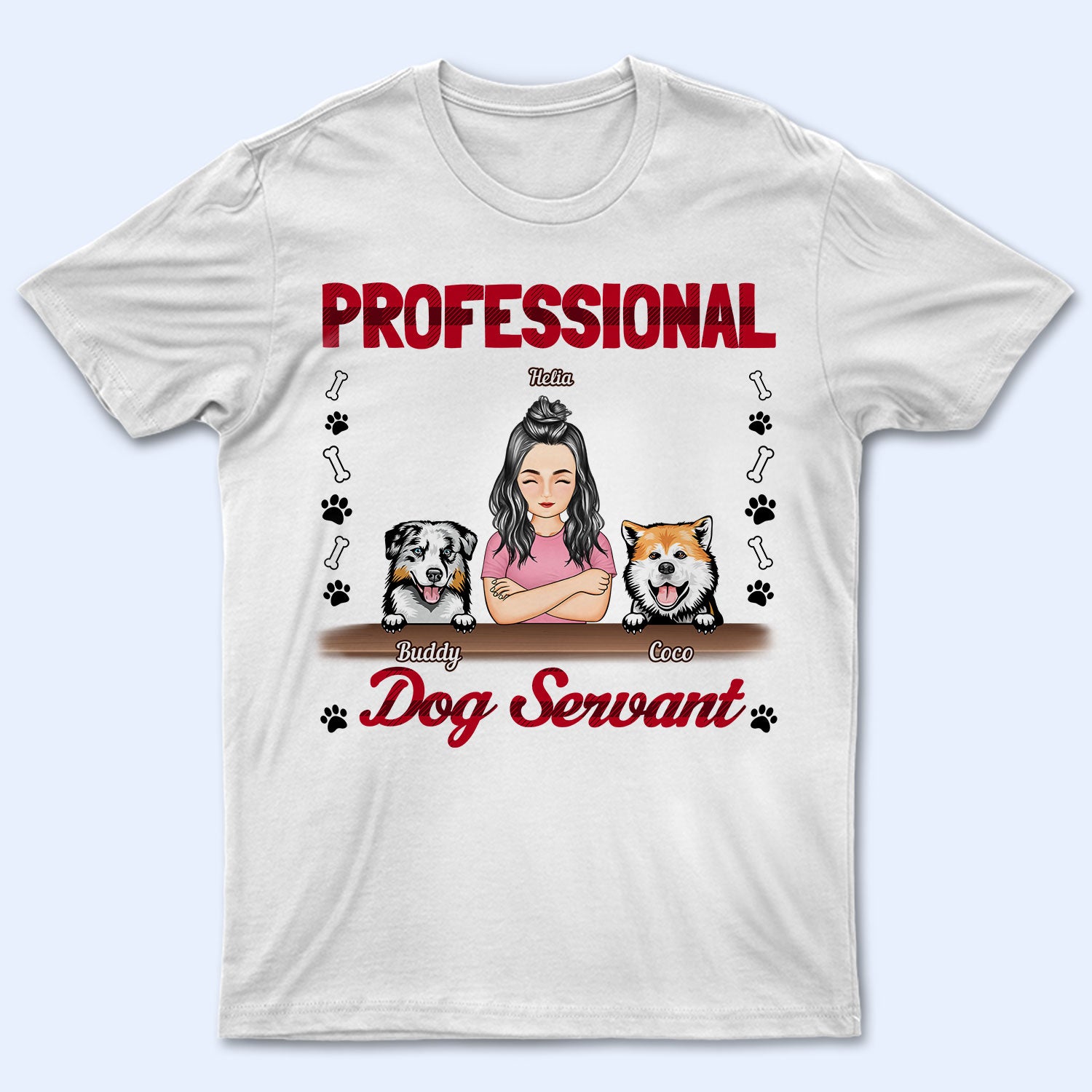 Professional Dog Servant – Gift For Dog Lovers – Personalized T Shirt