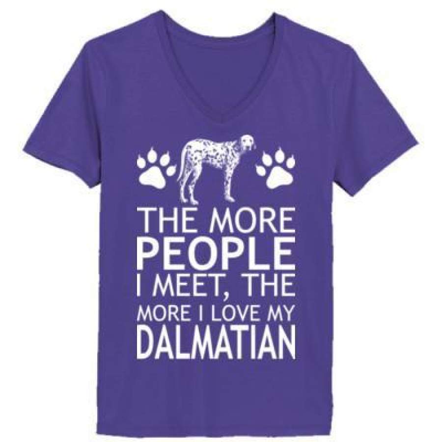 AGR The More People I Meet The More I Love My Dalmatian – Ladies’ V-Neck T-Shirt