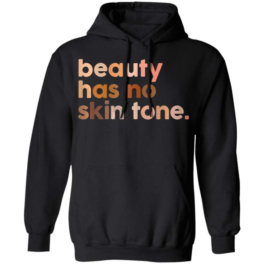 Womens Beauty Has No Skin Tone – Melanin Slogan Hoodie