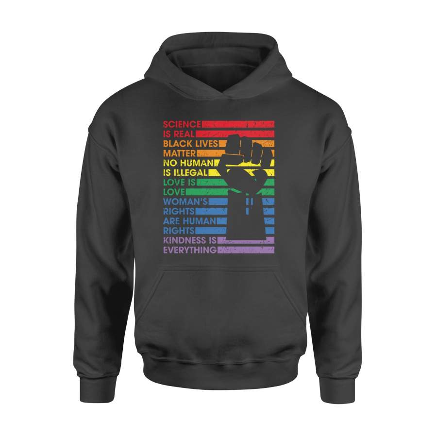 Science Is Real Black Lives Matter Lgbt Pride Love Kindness – Standard Hoodie