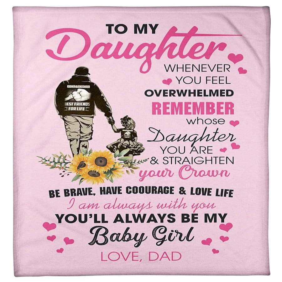 To My Daughter, you are my baby girl from dad 3D blankets Custom name #V