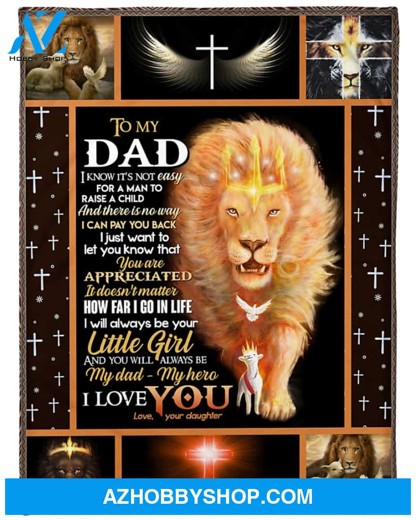 To My Dad Lion Fleece Blanket From Daughter You Will Always Be My Hero