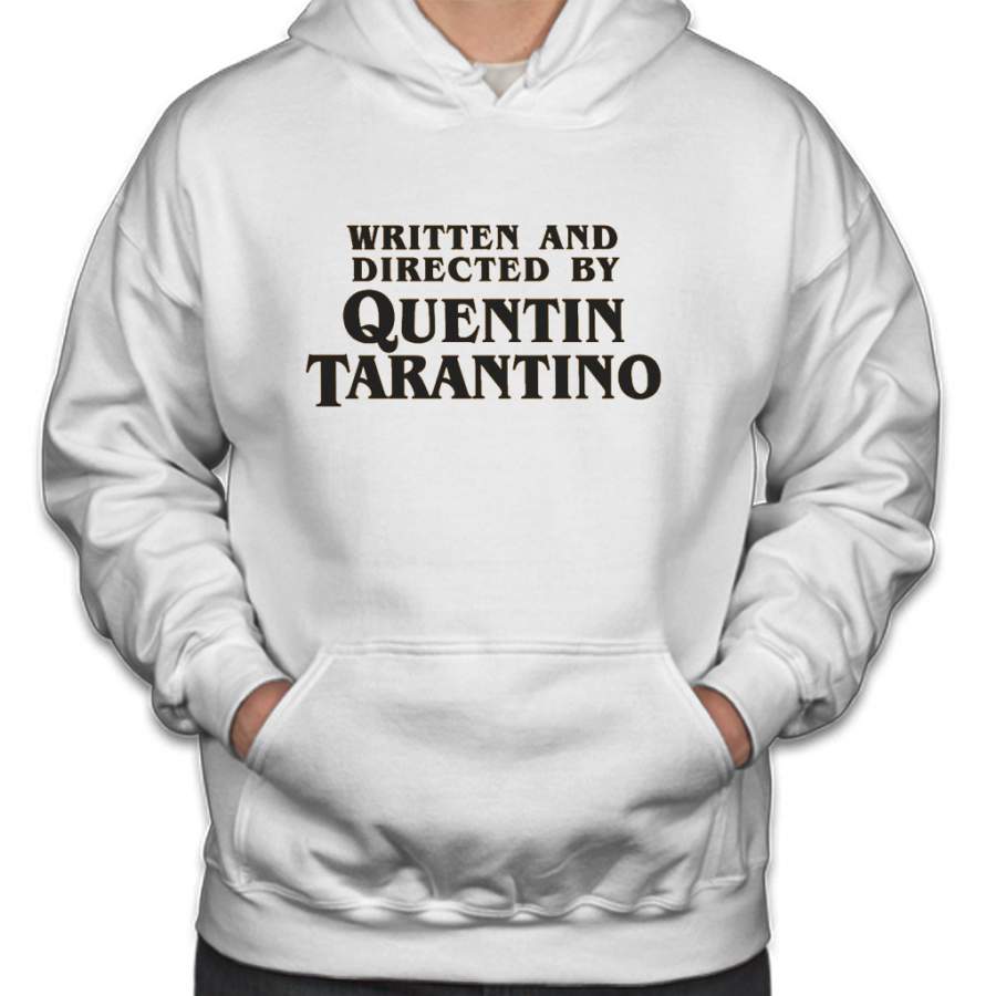 Written and Directed by Quentin Tarantino (dark) Hoodie