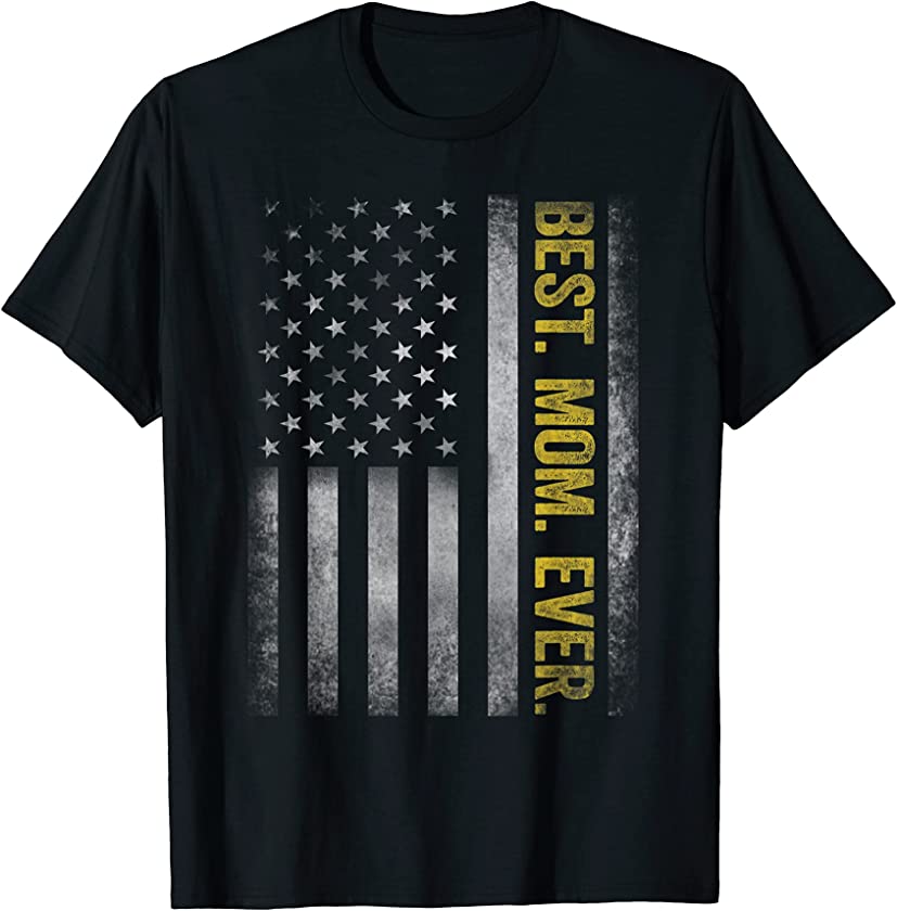 Best Mom Ever Vintage American Flag Shirt For Father’s Day T-Shirt