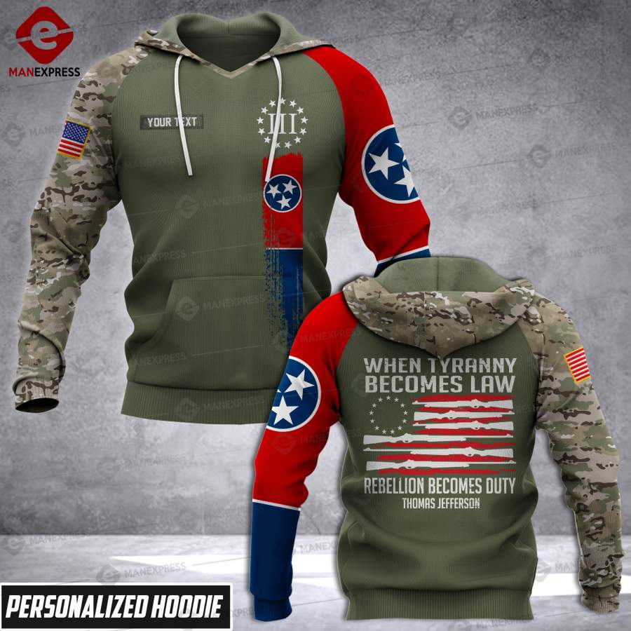 Tennessee Three percenter-When tyranny becomes law Personalizes 3D printed Hoodie/TShirt NQA