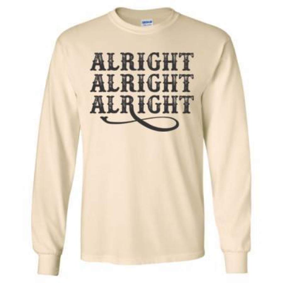 AGR Alright Alright Alright – Long Sleeve T-Shirt