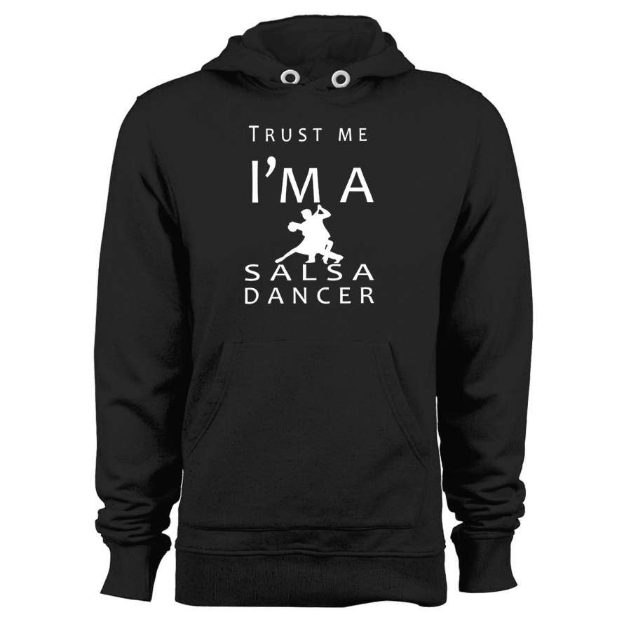 Trust Me I’m A Salsa Dancer Unisex Hoodie