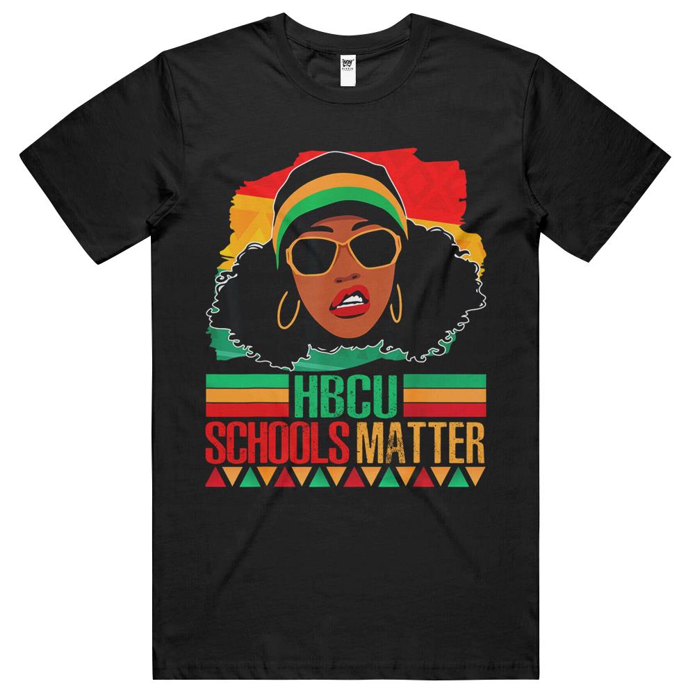 Hbcu Schools Matter Shirt Historical Black College Alumni T Shirts Black Queen 1301
