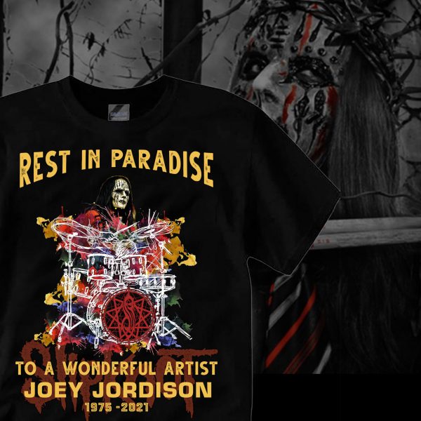 Slipknot Gift Rip Joey Jordison Rest In Paradise To A Wonderful Artist Joey Jordison 1975 2021 Tshirt Hg