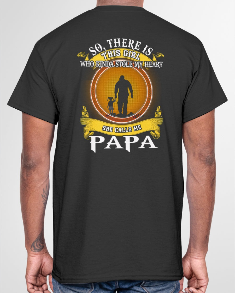 So, There Is The Girl Who Stole My Heart She Call Me Papa Gift Standard/Premium T-Shirt