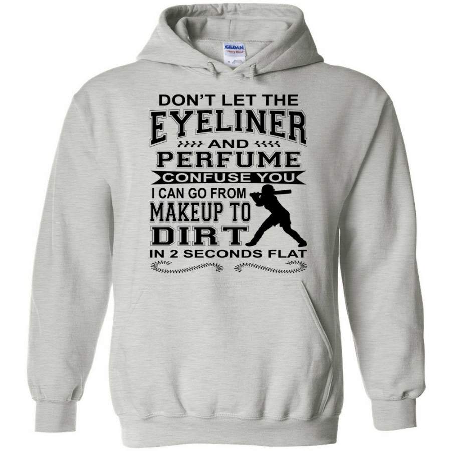 Don’t Let The Eyeliner And Makeup Confuse You Funny Softball Hoodie