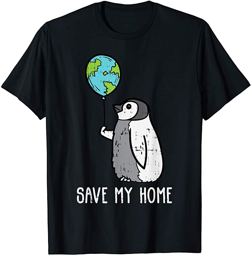 Save My Home Penguin Balloon Earth Day Animal Lover Gift T-Shirt