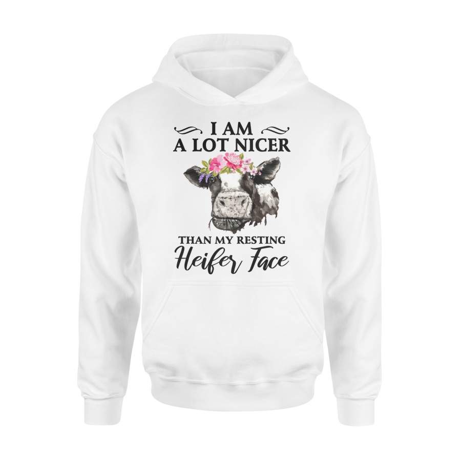 Cow I Am A Lot Nicer Than My Resting Heifer Face Farm Cattle –  Hoodie