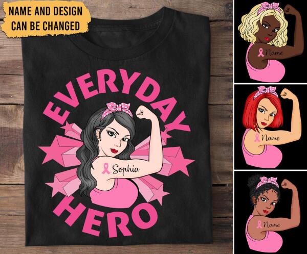 Everyday Hero Strong Woman Personalized Shirt Breast Cancer Awareness Sh-00527-Ctha