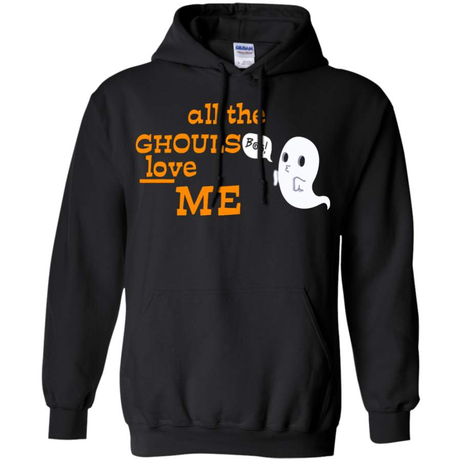 Halloween – All the Ghouls love me Pullover Hoodie