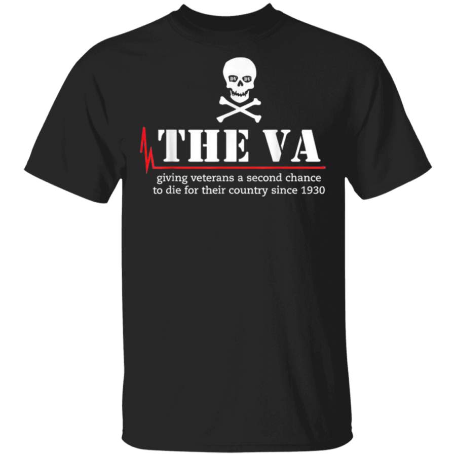 The Va Giving Veterans A Second Chance To Die TShirt