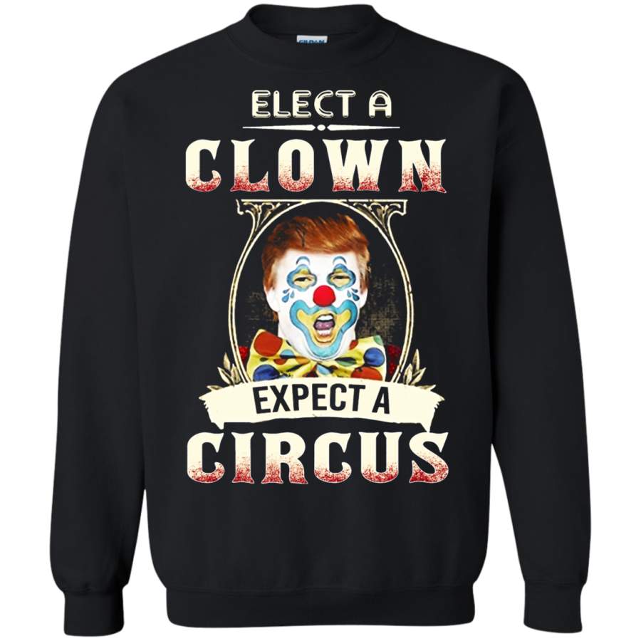 AGR Elect A Clown Expect A Circus Sweatshirt