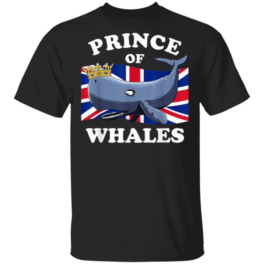 Hilarious Yet Sad President Quote Funny Prince of Whales TShirt