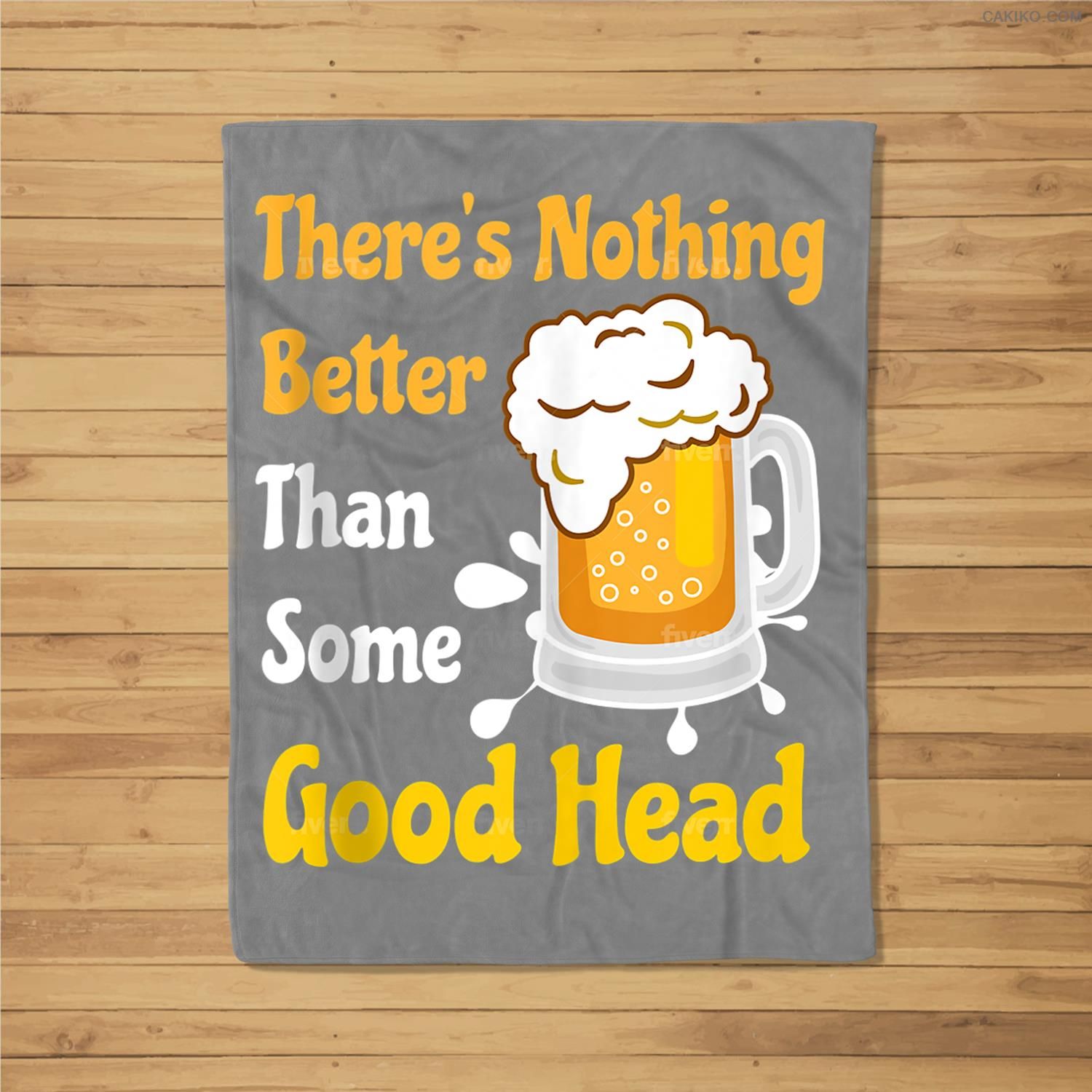 There’S Nothing Better Than Some Good Head Funny Beer Fleece Blanket