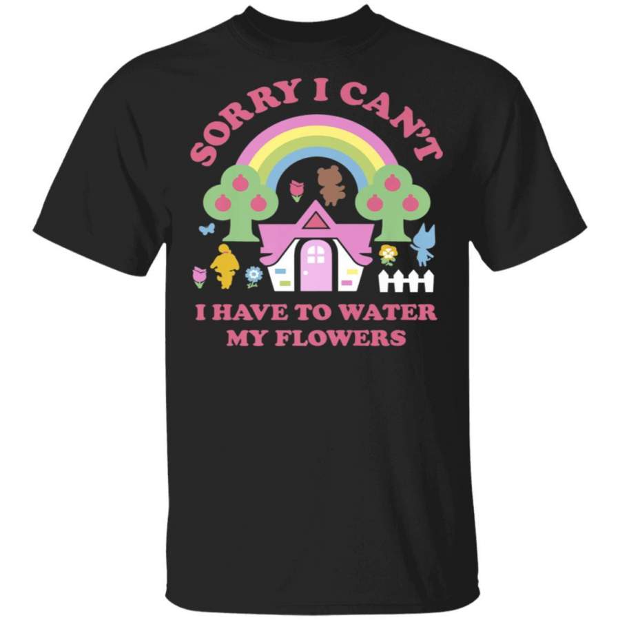 Animal Crossing Sorry I Can’t I Have To Water My Flowers T-Shirt