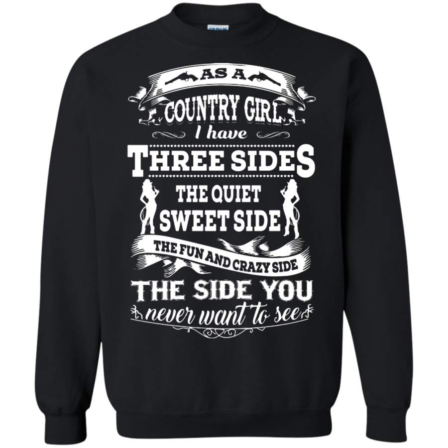 AGR As A Country Girl I Have Three Sides Sweatshirt