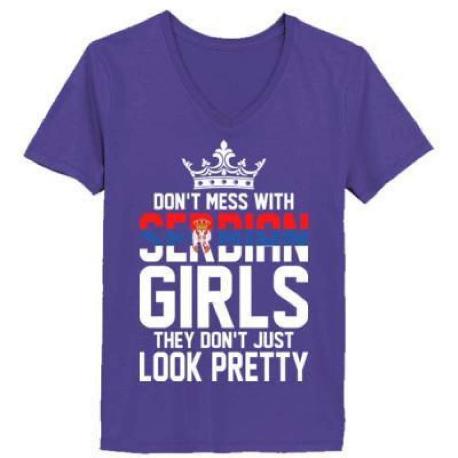 AGR Dont Mess With Serbian Girls They Dont Just Look Pretty – Ladies’ V-Neck T-Shirt