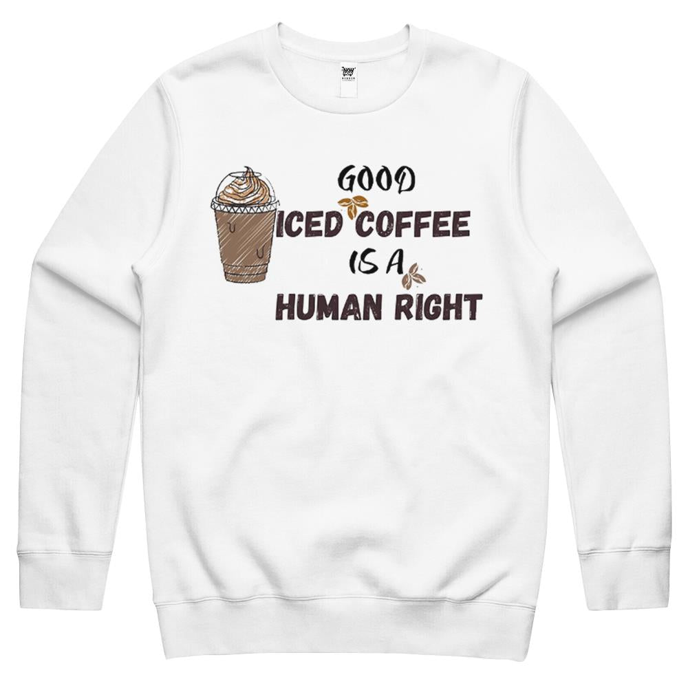 Good Iced Coffee Is A Human Right Essential Crewneck Sweatshirt