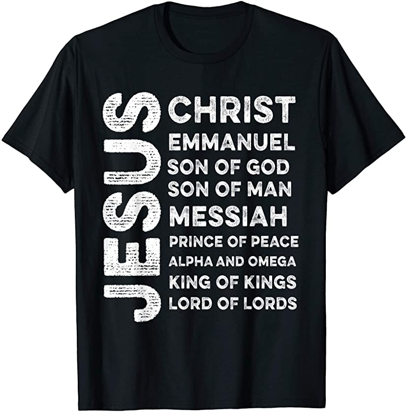 Names Of Jesus Christ God Christian Religious Bible Verse T Shirt Drggr Store