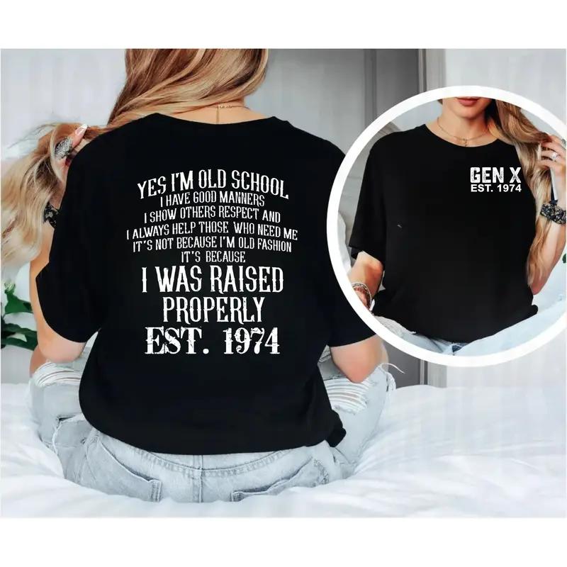 Gen X Custom Year Shirt I Was Raised Propeprly T-Shirt, Generation X Shirt, Gen X Graphic Tee, Funny Sarcastic, Streetwear Outfit, Summer Fits, Crewneck Menswear
