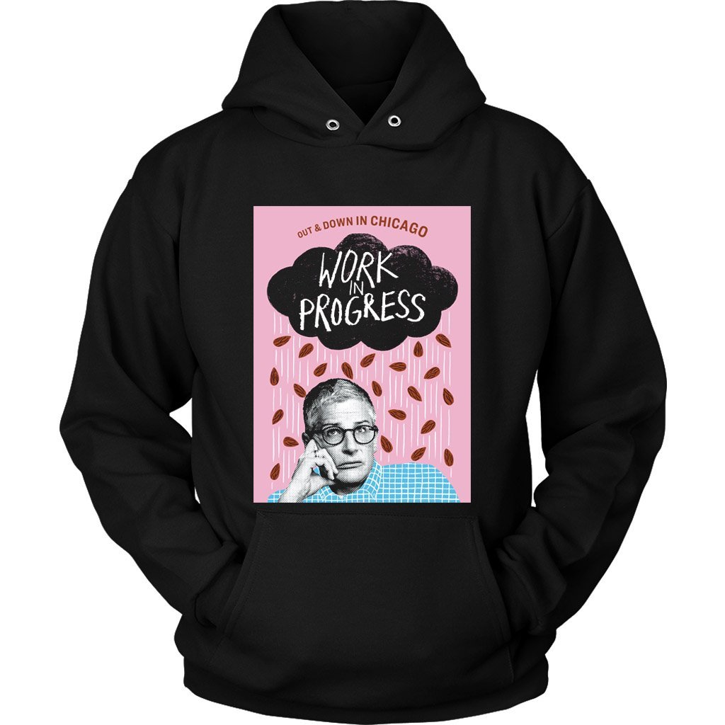 Work In Progress Tv Series Unisex Hoodie