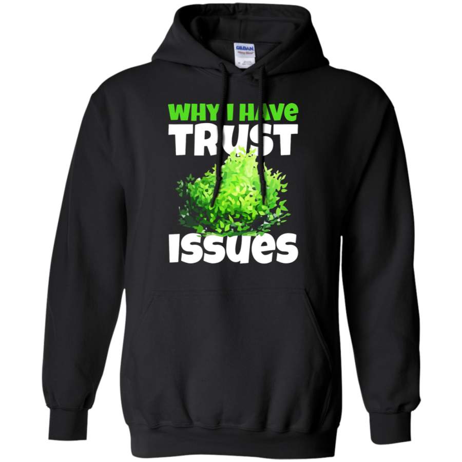 AGR Fortnite Battle Royale Why I Have Trust Issues Bush Life Hoodie