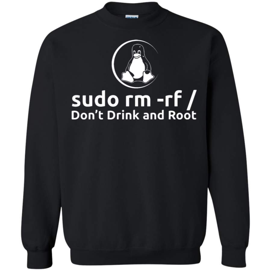 AGR Linux Don ‘t Drink And Root Sweatshirt