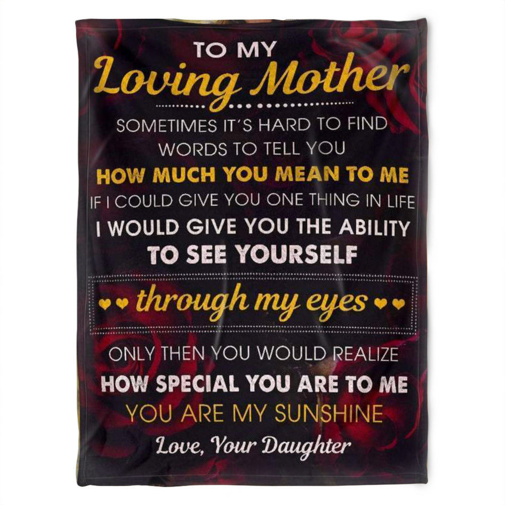 To My Loving Mother Blanket, Sometime It’S Hard To Find Words To Tell You, Gift For Mother Family Home Decor Bedding Couch Sofa Soft And Comfy Cozy