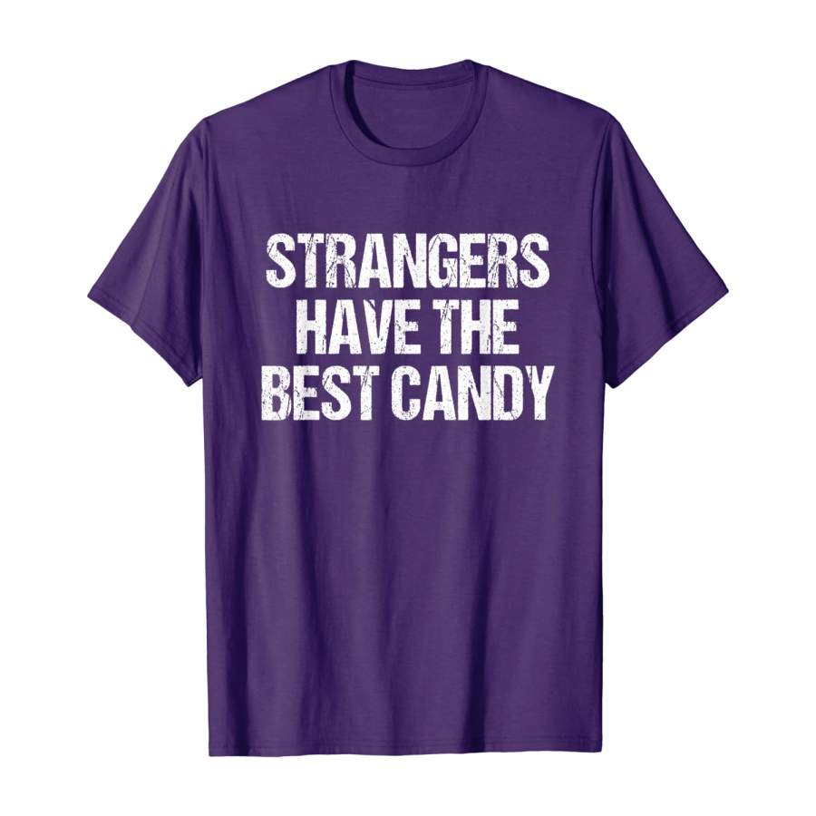 Strangers Have The Best Candy Offensive Adult T-Shirt Christmas Gift Ideas