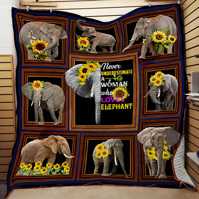 Never Estimate A Woman Who Loves Elephant Quilt – BT140103