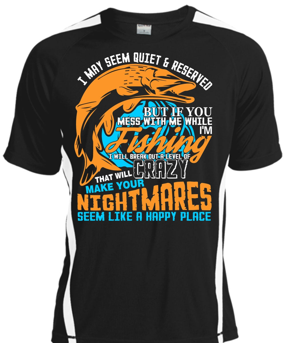 You Mess With Me While I’M Fishing T Shirt, Make Your Nightmares T Shirt, Cool Shirt