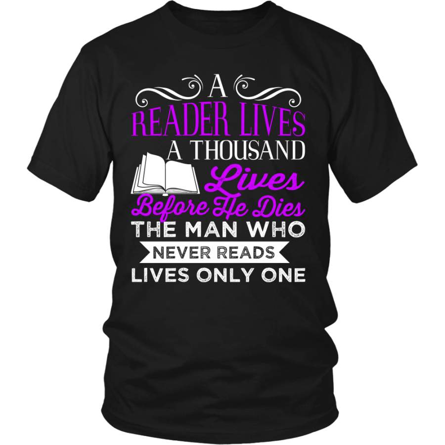 Reader Lives A Thousand Lives Before He Dies The Man Who Never Reads Lives Only One Shirt