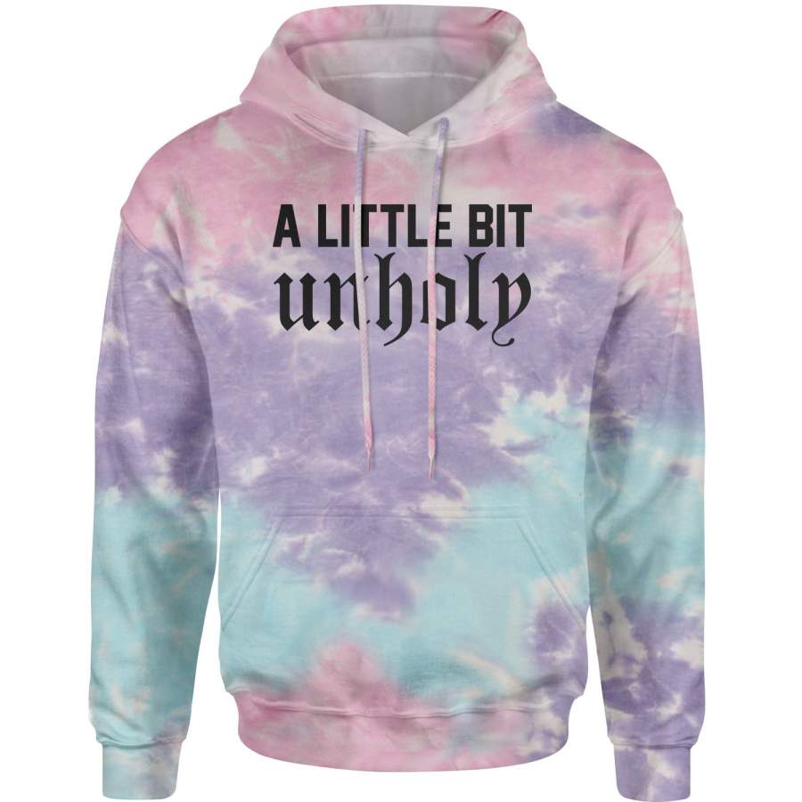 A Little Bit Unholy Tie-Dye Adult Hoodie Sweatshirt