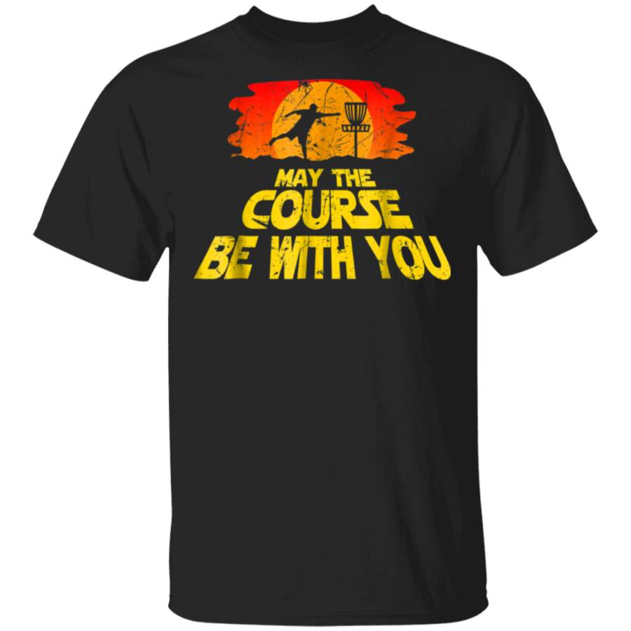 Disc Golf Shirt May the Course be with You Trendy Golf Tee