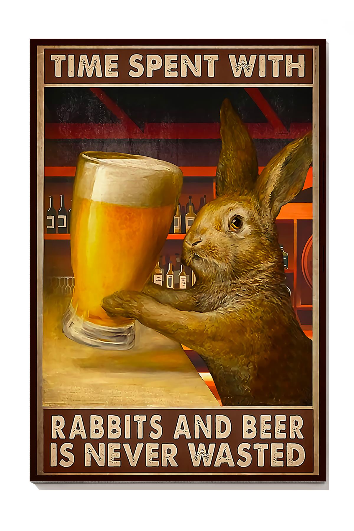 Time Spent With Rabbits And Beer Is Never Wasted Wall Art For Rabbit Lover Beer Lover Wrapped Canvas