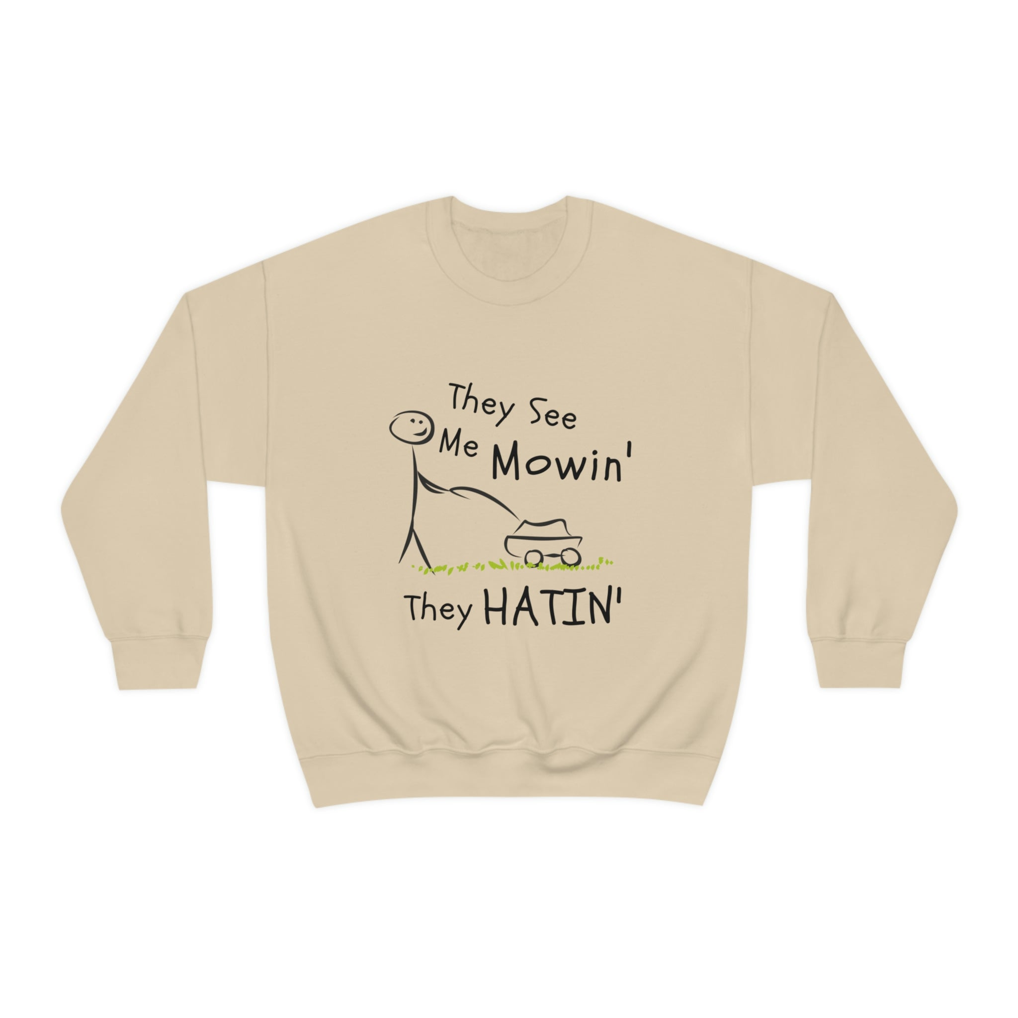 Humorous I’M Mowin’ They’Re Hatin’ Pun Saying Gift | Hilarious Yardwork Lawn Mower Men Women Unisex Crewneck Sweatshirt