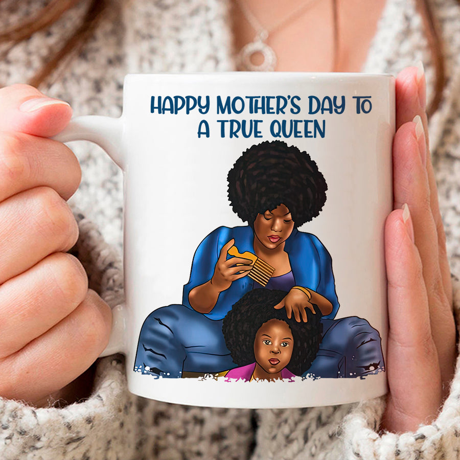 Happy Mothers Day To A True Queen Mug For Black Women, African American Mothers Day Mug, Mother And Daughter, Black Queen, Black Mom Mug