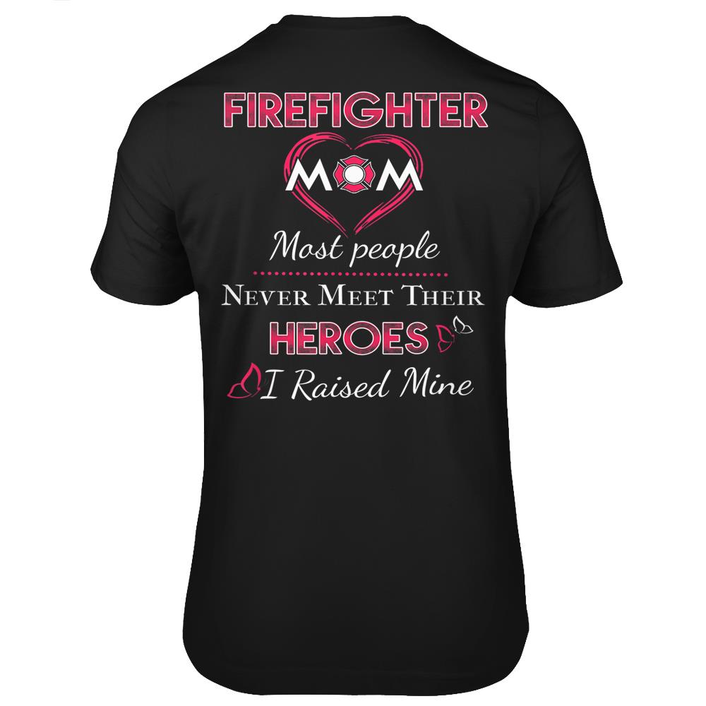 Firefighter Mom Firemen Proud Moms Mother’S Day Gift T Shirts Print On Back