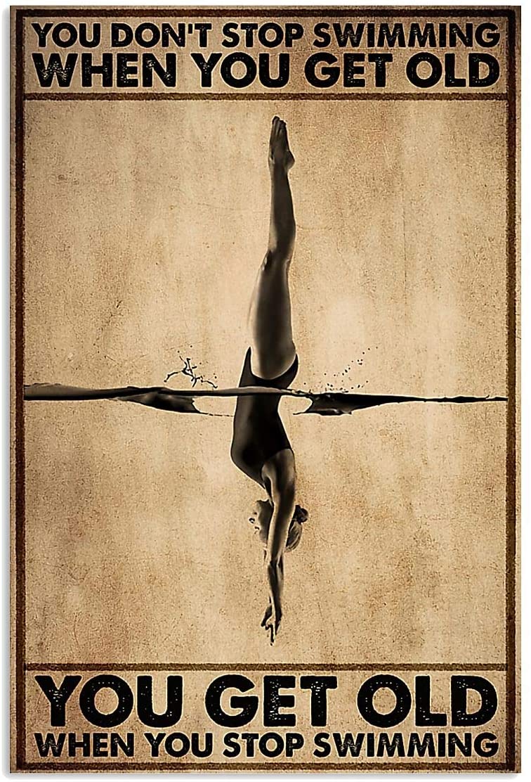 Vintage Girl Swimming – You Get Old When You Stop Swimming Poster Art Print      Home Decor Gift For Men Women Family Friend On Birthday Xmas