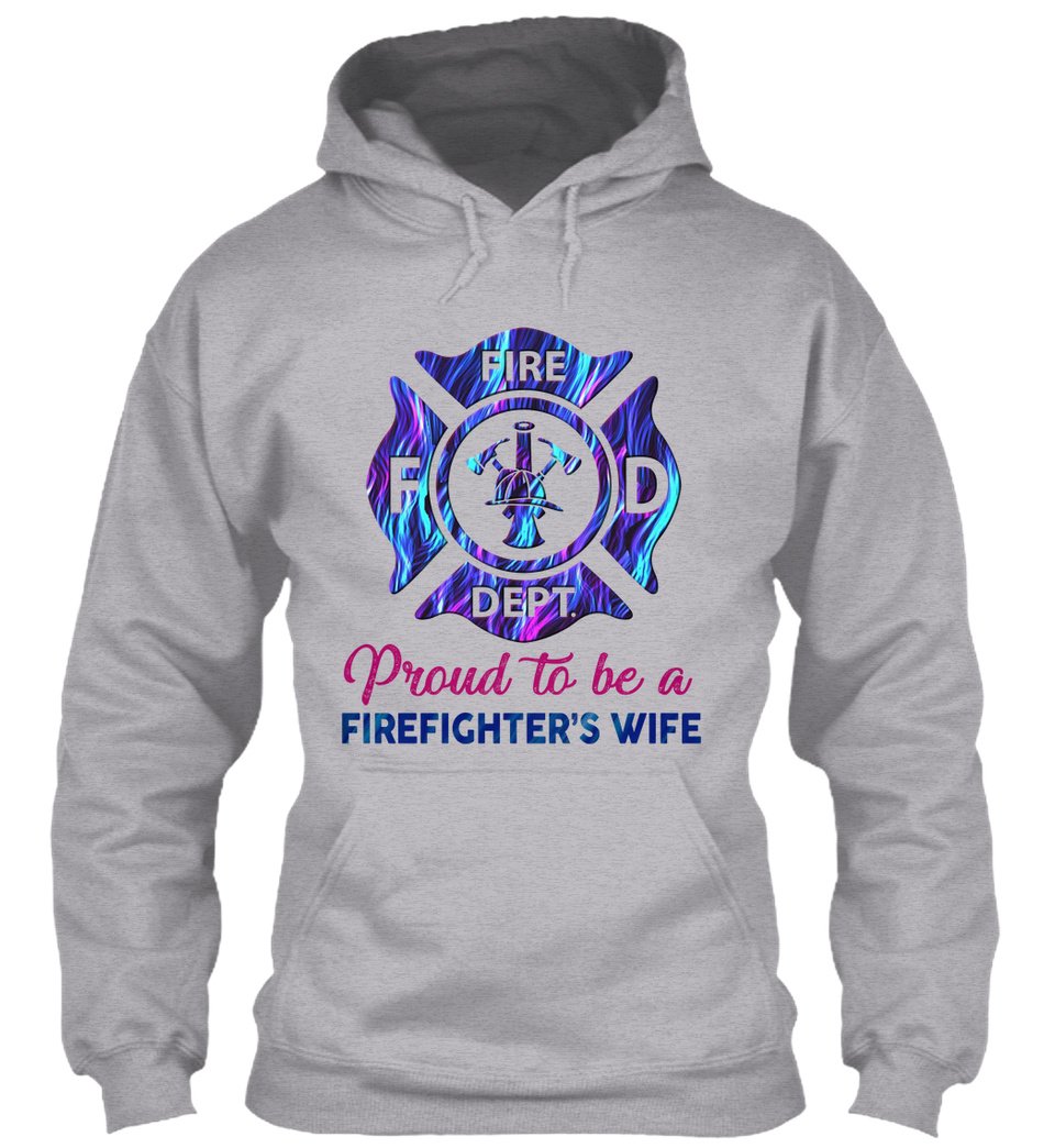 Proud To Be A Firefighter’s Wife Gift Standard Hoodie